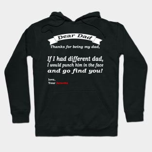 If I Had A Different Dad I Would Punch Him In The Face  fathers day gift Hoodie